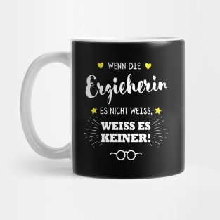 Wenn die Erzieherin es nicht weiss Mug